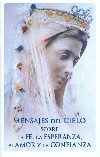 Mensajes Del Cielo Sobre la Fe, La Esperanza, El Amor y la Confianza (Messages on Faith Hope Love and Trust)