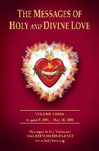 The Messages of Holy and Divine Love Volume 3