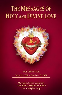 The Messages of Holy and Divine Love Volume 4