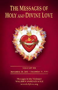 The Messages of Holy and Divine Love Volume 6