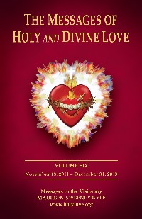 The Messages of Holy and Divine Love Volume 6