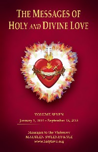 The Messages of Holy and Divine Love Volume 7