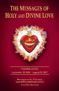 The Messages of Holy and Divine Love Volume 8