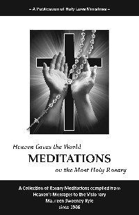 Heaven Gives the World Meditations on the Most Holy Rosary (English Only)